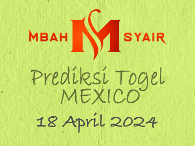 Kode Syair Mexico 18 April 2024 Hari Kamis