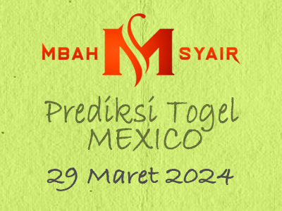 Kode Syair Mexico 29 Maret 2024 Hari Jumat